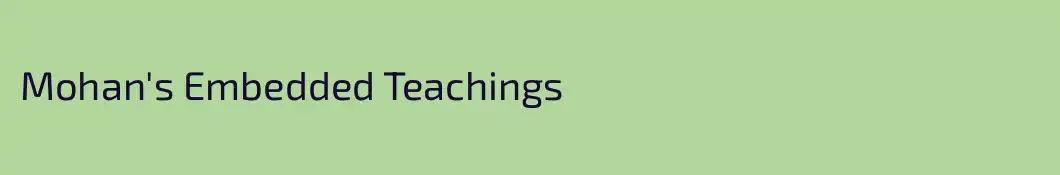 Mohan's Embedded Teachings